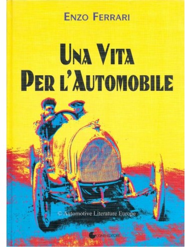 ENZO FERRARI - UNA VITA PER L'AUTOMOBILE - BOEK