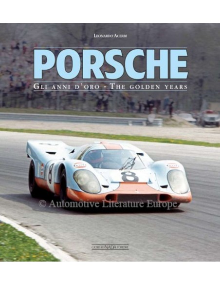 PORSCHE GLI ANNI D'ORO - THE GOLDEN YEARS - LEONARDO ACERBI - BOOK