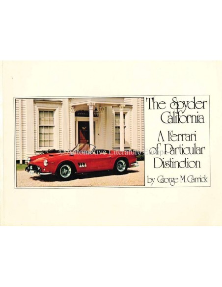 THE SPYDER CALIFORNIA - A FERRARI OF PARTICULAR DISTINCTION - GEORGE CARRICK - BOOK