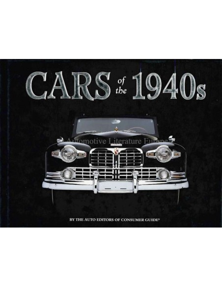 CARS OF THE 1940S - THE AUTO EDITORS OF CONSUMERS GUIDE - BUCH