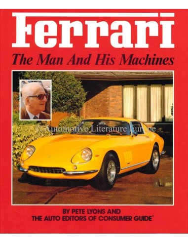 FERRARI: THE MAN AND HIS MACHINES - PETE LYONS - BUCH