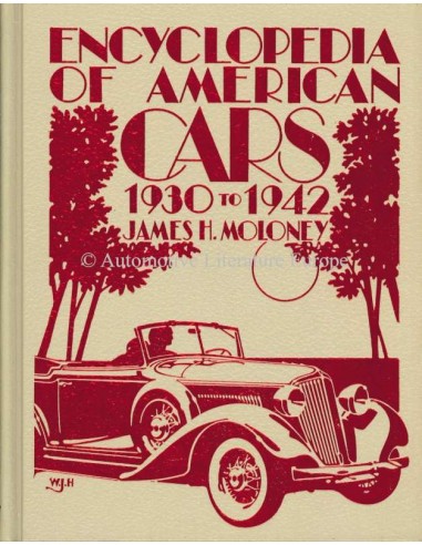 ENCYCLOPEDIA OF AMERICAN CARS 1930-1942 - JAMES H. MALONEY - BOEK