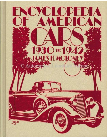 ENCYCLOPEDIA OF AMERICAN CARS 1930-1942 - JAMES H. MALONEY - BOOK