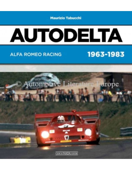 AUTODELTA:  ALFA ROMEO RACING 1963-1983 - MAURIZIO TABUCCHI BOOK