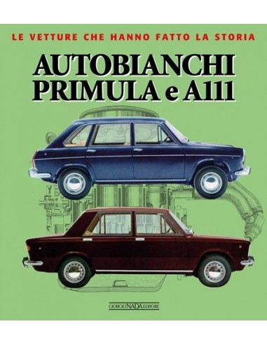 AUTOBIANCHI PRIMULA E A111 - MARCO VISANI - GIORGIO NADA EDITORE BOEK