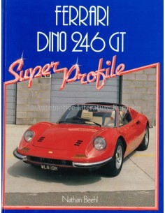 DINO COMPENDIUM - FERRARI DINO 206 GT / 246 GT / 246 GTS