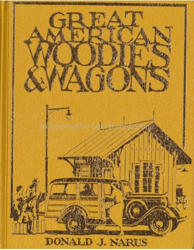 GREAT AMERICAN WOODIES & WAGONS - DONALD J. NARUS - BOOK