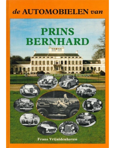 DE AUTOMOBIELEN VAN PRINS BERNHARD - FRANS VRIJALDENHOVEN - BUCH