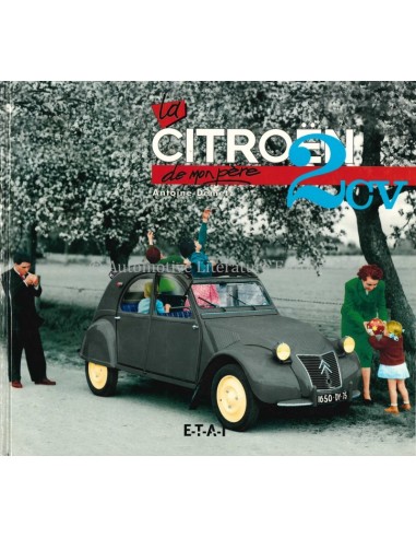 LA CITROEN 2CV DE MON PÈRE - ANTOINE DEMETZ - BOEK