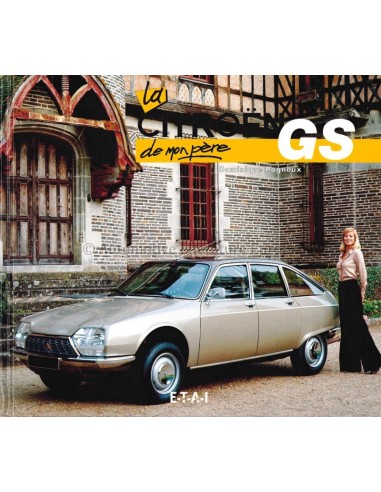 LA CITROËN GS DE MON PÈRE - DOMINIQUE PAGNEUX - BOOK