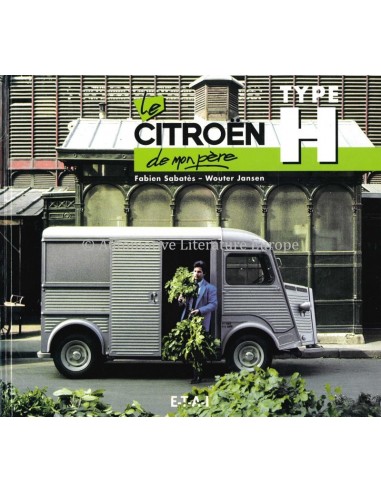 LA CITROEN TYPE H DE MON PÈRE - SABATÈS & JANSEN - BOEK