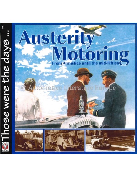 AUSTERITY MOTORING, FROM ARMISTICE UNTIL THE MID-FIFTIES - MALCOLM BOBBITT - BOEK