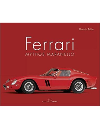 FERRARI: MYTHOS MARANELLO - DENNIS ADLER - BOOK