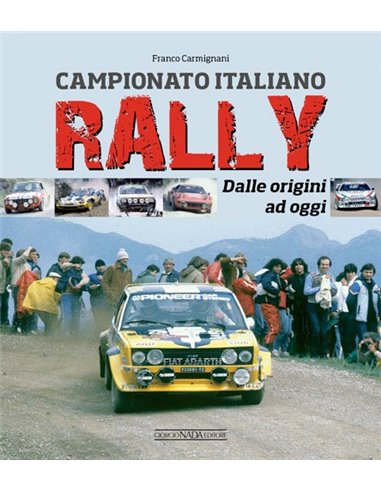 CAMPIONATO ITALIANO RALLY DALLE ORIGINI AD OGGI - FRANCO CARMIGNANI - BUCH