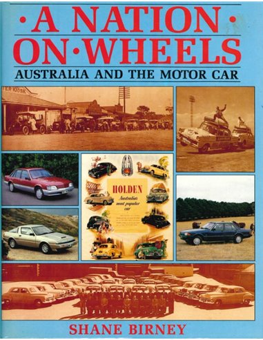 A NATION ON WHEELS: AUSTRALIA AND THE MOTOR CAR - SHANE BIRNEY - BUCH