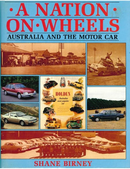 A NATION ON WHEELS: AUSTRALIA AND THE MOTOR CAR - SHANE BIRNEY - BUCH