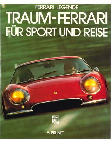 THE FERRARI LEGENDE TRAUM-FERRARI FÜR SPORT UND REISE - ANTOINE PRUNET - BOEK