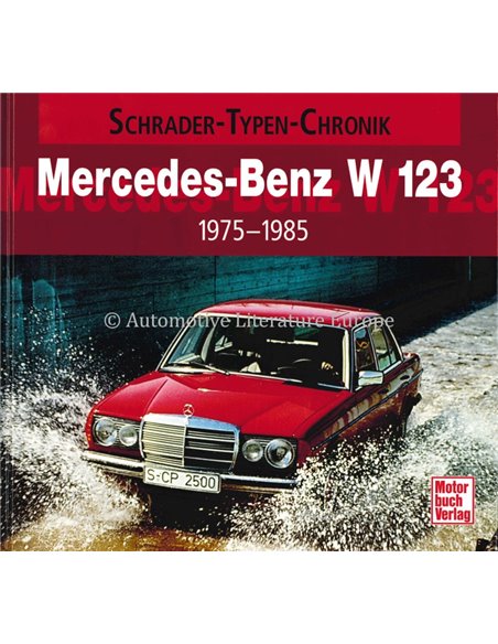 MERCEDES-BENZ S-KLASSE BAUREIHE W 116 SCHRADER-TYPEN-CHRONIK - ALEXANDER F. STORZ - BOEK