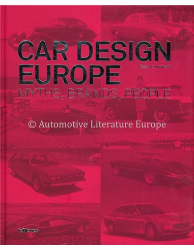 CAR DESIGN EUROPE: MYTHS, BRANDS, PEOPLE - PAOLO TUMMINELLI - BOEK