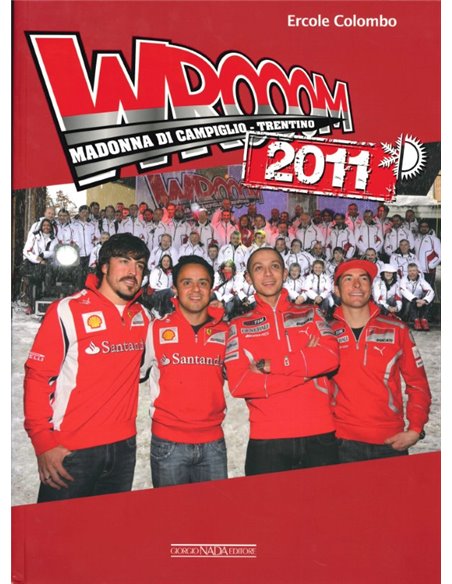 2011 FERRARI WROOM 20TH: F1 & MOTOGP PRESS SKI MEETING - ERCOLO COLOMBO -  ITALIAANS / ENGELS