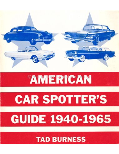 AMERICAN CAR SPOTTER'S GUIDE - 1940 - 1965 - TAD BURNESS - BOOK