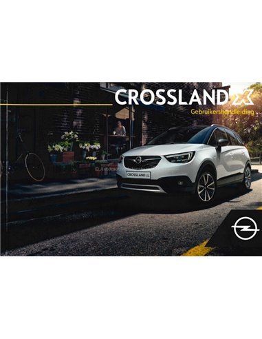 2018 OPEL CROSSLAND X BETRIEBSANLEITUNG NIEDERLÄNDISCH