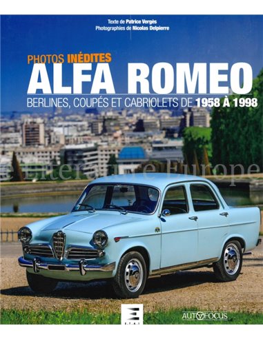 ALFA ROMEO, BERLINES, COUPÉS ET CABRIOLETS DE 1958 A 1998