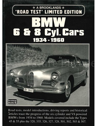 BMW 6 & 8 CYLINDER CARS 1934 - 1960, BROOKLANDS ROAD TEST, LIMITED EDITION