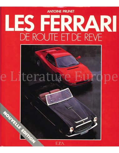 LES FERRAARI, DE ROUTE ET DE REVE (NOUVELLE EDITION)