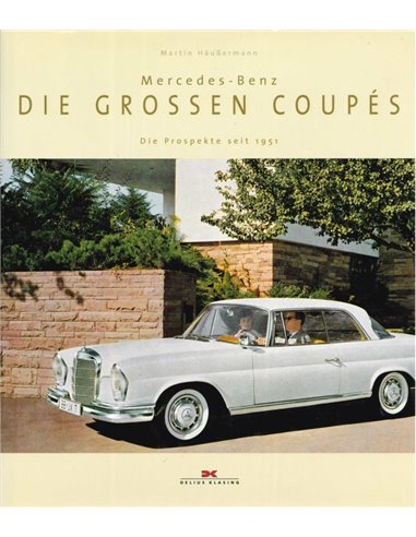 MERCEDES-BENZ, DIE GROSSEN COUPÉS, DIE PROSPEKTE SEIT 1951