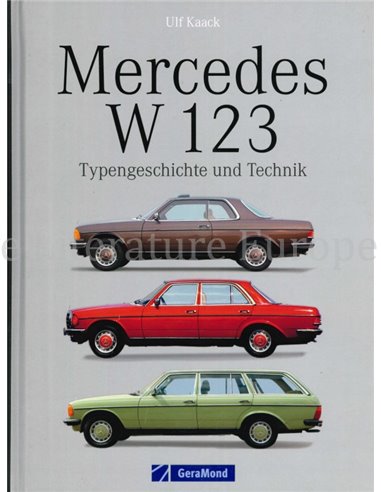 MERCEDES W 123, TYPENGESSCHICHTE UND TECHNIK