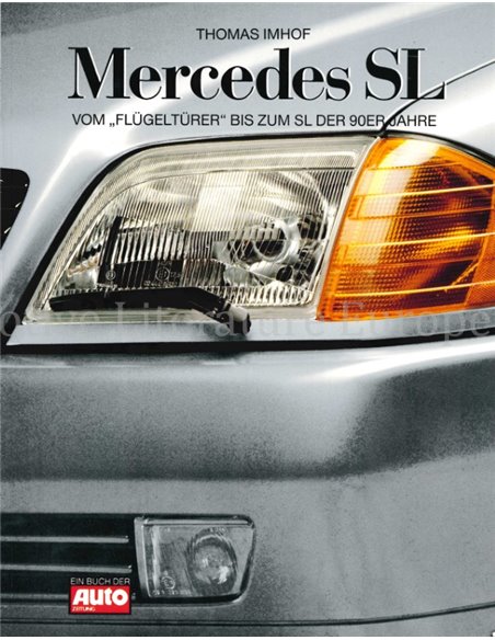 MERCEDES SL, VOM FLÜGELTÜRER BIS ZUM SL DER 90ER JAHRE