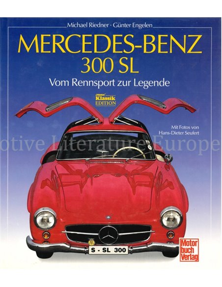 MERCEDES-BENZ 300 SL, VON RENNSPORT ZUR LEGENDE (MOTOR KLASSIK EDITION)