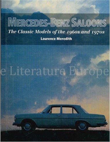 MERCEDES-BENZ SALOONS, THE CLASSIC MODELS OF THE 1960s AND 1970s