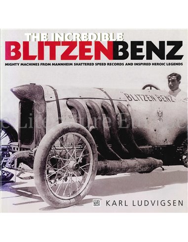 THE INCREDIBLE MERCEDES-BENZ, BLITZEN BENZ