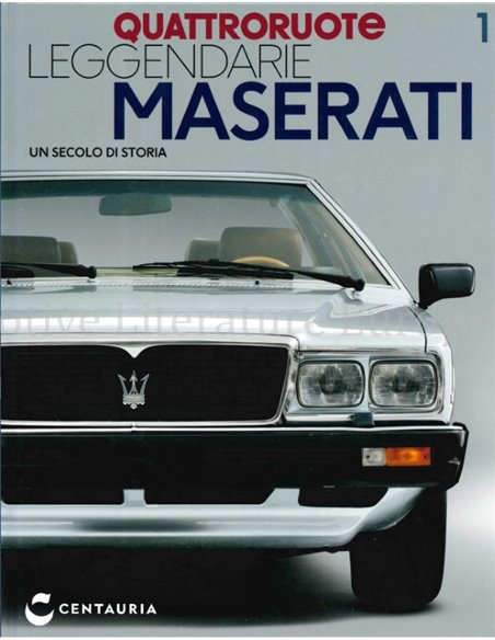 QUATTRORUOTE, LEGGENDARIE MASERATI, UN SECCOLO DI STORIA 1