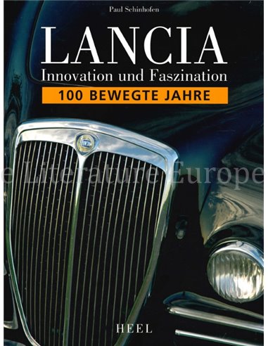 LANCIA,INNOVATION UND FASZINATION, 100 BEWEGTE JAHRE 