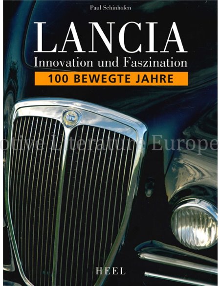 LANCIA,INNOVATION UND FASZINATION, 100 BEWEGTE JAHRE 