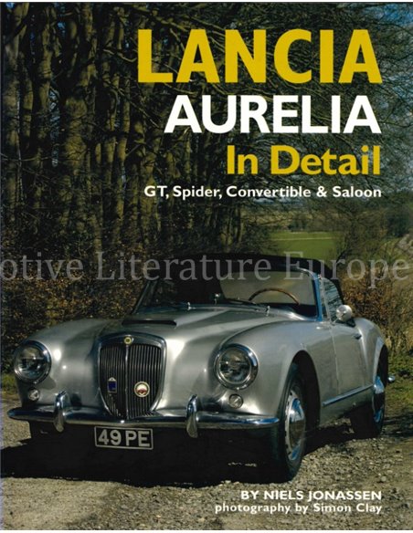 LANCIA AURELIA IN DETAIL (GT, SPIDER, CONVERTIBLE & SALOON)