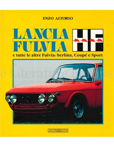 LANCIA FULVIA, E TUTTE LE ALTRE FULVIA: BERLINA, COUPÉ E SPORT