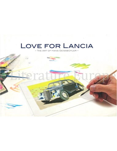 LOVE FOR LANCIA, THE ART OF HANS GEISSBÜHLER