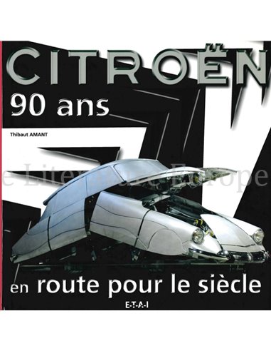 CITROËN 90 ANS, EN ROUTE POUR LE SIÈCLE