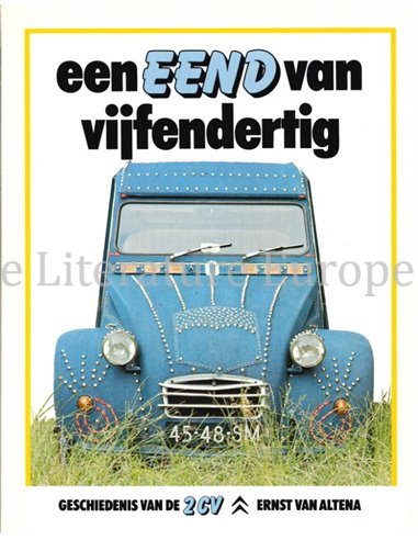 EEN EEND VAN VIJFENDERTIG, GESCHIEDENIS VAN DE 2 CV