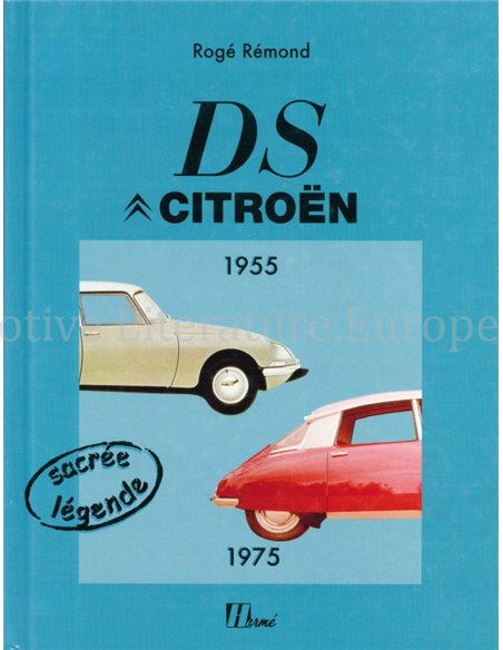 CITROËN DS 1955 - 1975, SACRÉE LÉGENDE