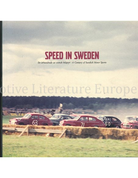 SPEED IN SWEDEN, A CENTURY OF SWEDISH MOTOR SPORTS (ETT ÅRHUNDRADE AV SVENSK BILSPORT)