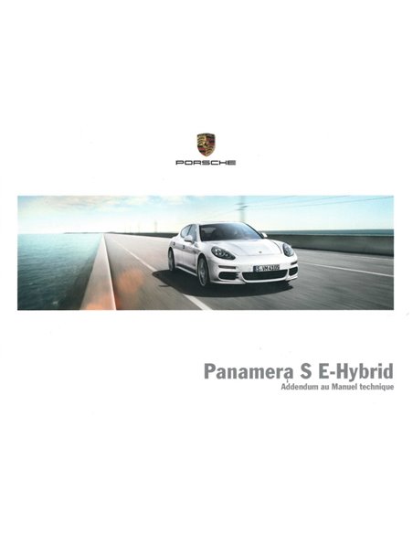 2014 PORSCHE PANAMERA S E-HYBRID SUPPLEMENT OWNERS MANUAL FRENCH