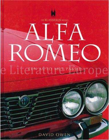 ALFA ROMEO, EEN AUTO MET PASSIE (DE KLASSIEKEN REEKS)