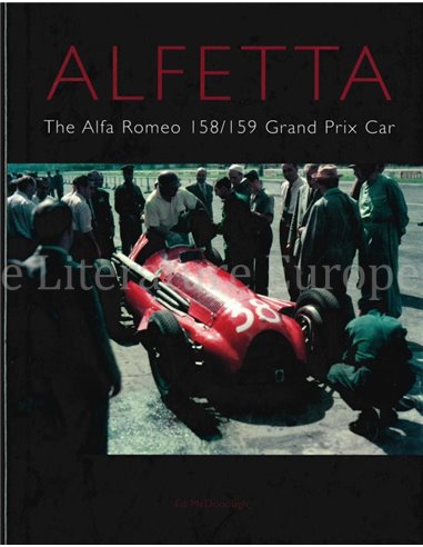 ALFETTA, THE ALFA ROMEO 158 / 159 GRAND PRIX CAR