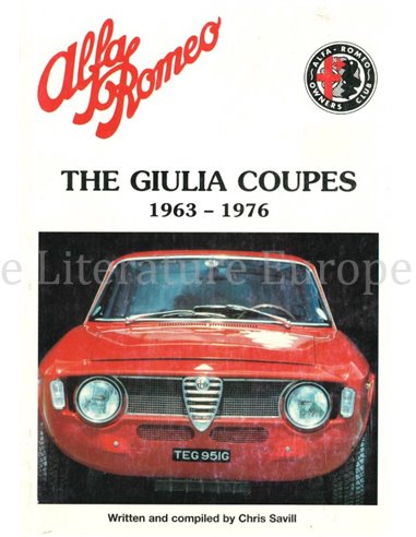 ALFA ROMEO, THE GIULIA COUPES 1963-1976 (ALFA ROMEO OWNERS CLUB)