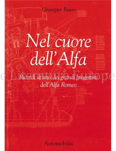 NEL CUORE DELL'ALFA, RICORDI DI UNO DEI GRANDI PROGETTIST DEL'ALFA ROMEO